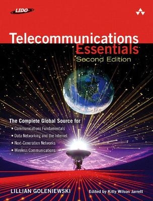 Telecommunications Essentials, Second Edition - Lillian Goleniewski, Kitty Jarrett