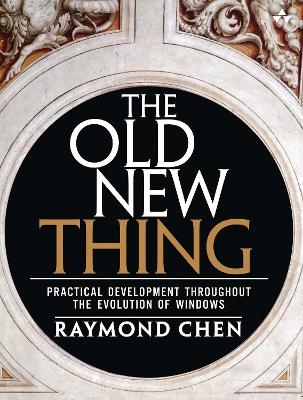 Old New Thing, The - Raymond Chen