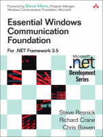 Essential Windows Communication Foundation (WCF) - Steve Resnick, Richard Crane, Chris Bowen