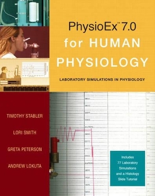 PhysioEx 7.0 for Human Physiology - Timothy N. Stabler, Peter Zao