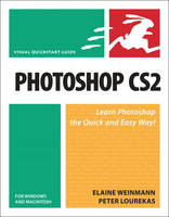 Photoshop CS2 for Windows and Macintosh - Elaine Weinmann, Peter Lourekas