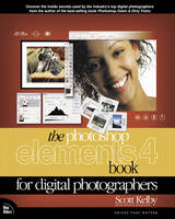 The Photoshop Elements 4 Book for Digital Photographers - Scott Kelby