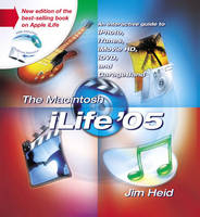 The Macintosh iLife 05 - Jim Heid