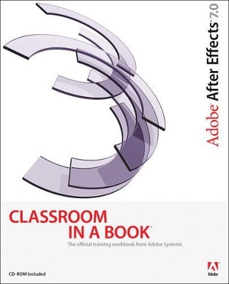 Adobe After Effects 7.0 Classroom in a Book - . Adobe Creative Team