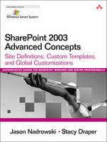 SharePoint 2003 Advanced Concepts - Jason Nadrowski, Stacy Draper