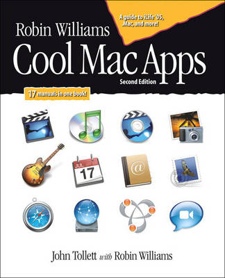 Robin Williams Cool Mac Apps, Second Edition - John Tollett, Robin Williams