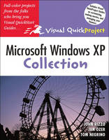 Microsoft Windows XP Visual QuickProject Guide Collection - Jan Ozer, Tom Negrino, John Rizzo