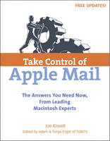 Take Control of Apple Mail - Joe Kissell, Adam Engst