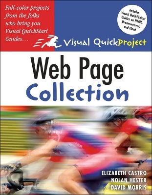 Web Page Visual QuickProject Guide Collection - Elizabeth Castro, Nolan Hester, David Morris