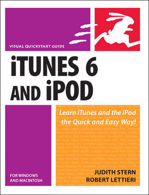 iTunes 6 and iPod for Windows and Macintosh - Judith Stern, Robert Lettieri