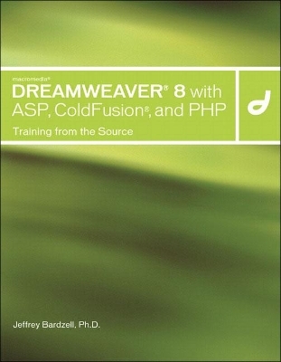 Macromedia Dreamweaver 8 with ASP, ColdFusion, and PHP - Jeffrey Bardzell