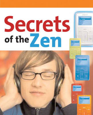 Secrets of the Creative Labs ZEN MP3 Players - Joe Durham