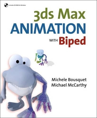 3ds Max Animation with Biped - Michele Bousquet, Michael McCarthy