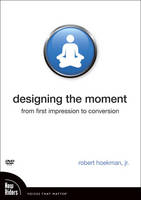 Designing the Moment - Robert Hoekman  Jr.