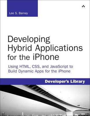 Developing Hybrid Applications for the iPhone - Lee Barney