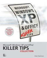 Microsoft Windows XP and Office Killer Tips Collection - Kleber Stephenson