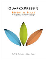 QuarkXPress 8 - Kelly Kordes Anton, John Cruise