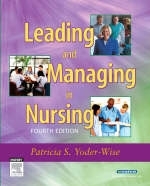 Leading and Managing in Nursing - Patricia S. Yoder-Wise