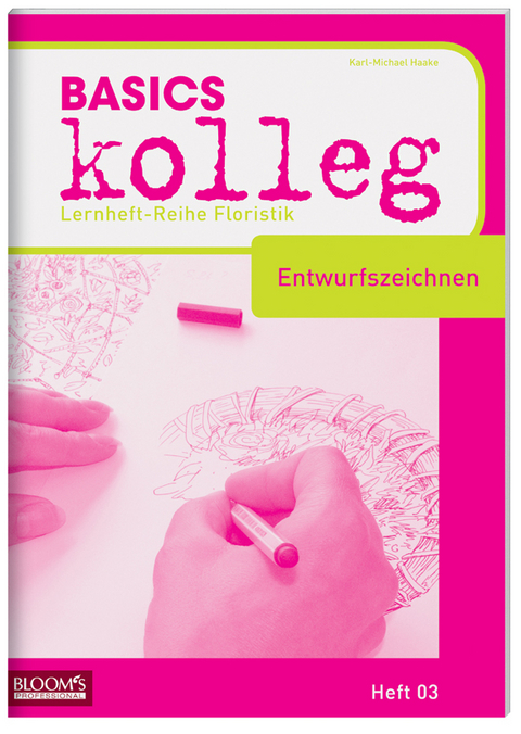 BASICS kolleg, Entwurfszeichnen - Karl-Michael Haake