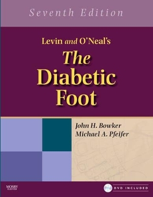 Levin and O'Neal's the Diabetic Foot - John H. Bowker, Michael A. Pfeifer