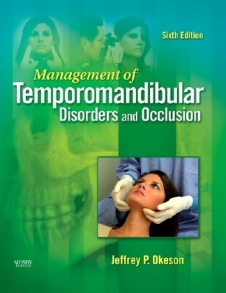 Management of Temporomandibular Disorders and Occlusion - Jeffrey P. Okeson