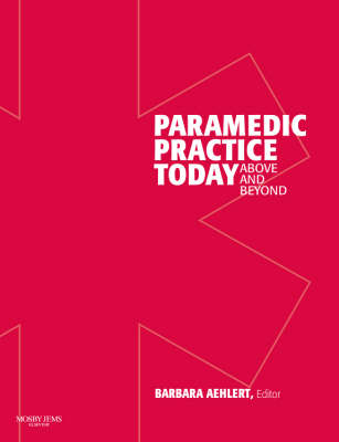 Paramedic Practice Today - Barbara Aehlert