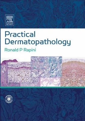 Practical Dermatopathology - Ronald P. Rapini