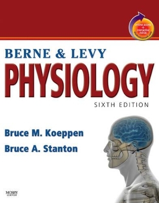 Berne and Levy Physiology - Bruce M. Koeppen, Bruce A. Stanton