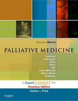 Palliative Medicine - T. Declan Walsh, Kathleen M. Foley, Paul Glare, Augusto T. Caraceni, Robin Fainsinger