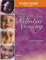 Essentials of Pediatric Nursing -  Wong