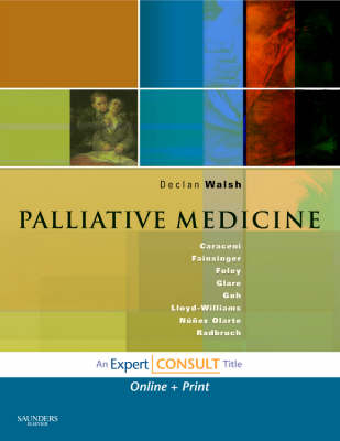 Palliative Medicine - Kathleen M. Foley, Augusto T. Caraceni, Robin Fainsinger, Cynthia Goh, Paul Glare