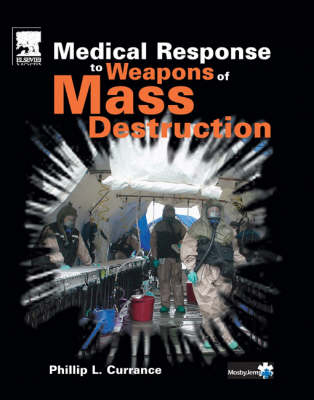 Medical Response to Weapons of Mass Destruction - Phillip L. Currance