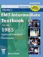 Workbook for Mosby's EMT - Intermediate Textbook for the 1985 National Standard Curriculum - Bruce R. Shade