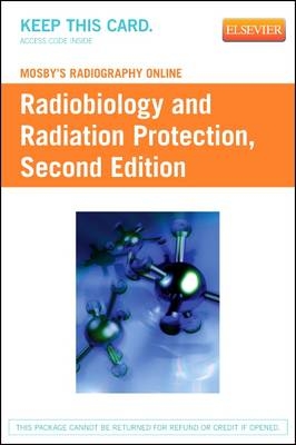 Mosby's Radiography Online: Radiobiology and Radiation Protection (Access Code) -  Mosby