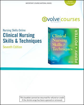 Nursing Skills Online for Clinical Nursing Skills and Techniques - Anne Griffin Perry, Patricia A. Potter