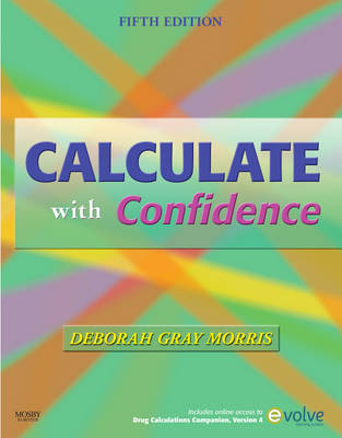 Calculate with Confidence - Deborah C. Gray Morris