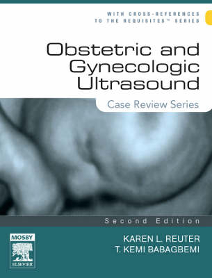 Obstetric and Gynecologic Ultrasound - Karen L. Reuter, T.Kemi Babagbemi