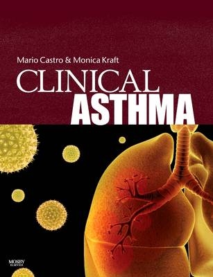 Clinical Asthma - Mario Castro, Monica Kraft