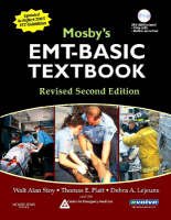 Mosby's EMT-Basic Textbook - Walt A. Stoy, Thomas E. Platt, Debra A. Lejeune,  Center for Emergency Medicine