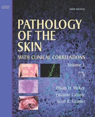 Pathology of the Skin - Thomas Brenn, Phillip H. McKee, J. Eduardo Calonje, Alexander J. Lazar, Scott R. Granter