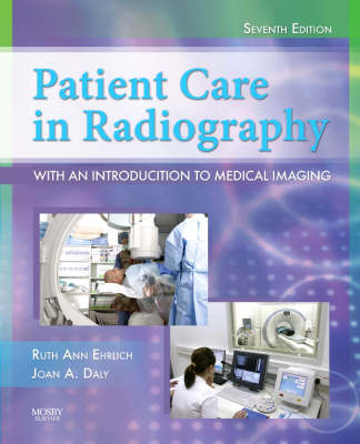 Patient Care in Radiography - Ruth Ann Ehrlich, Joan A. Daly