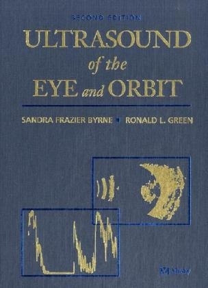 Ultrasound of the Eye and Orbit - Sandra Frazier Byrne, Ronald L. Green