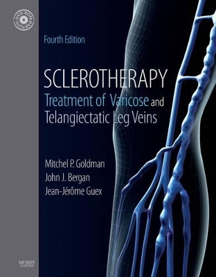 Sclerotherapy - Robert A. Weiss, Mitchel Goldman, John Bergan, Jean-Jerome Guex