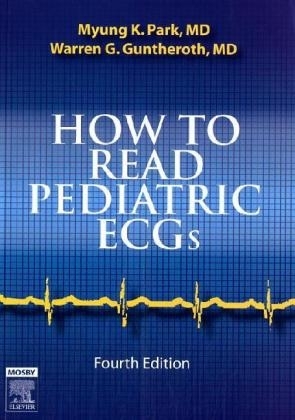 How to Read Pediatric ECGs - Myung K. Park, Warren G Guntheroth