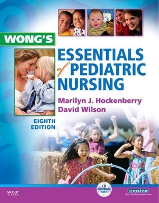 Wong's Essentials of Pediatric Nursing - Marilyn J. Hockenberry, David Wilson