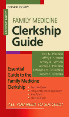 Family Medicine Clerkship Guide - Paul M. Paulman, Jeffrey L. Susman, Jeffrey D. Harrison, Audrey Paulman, Kate Finkelstein