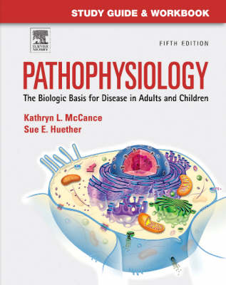 Study Guide and Workbook for Pathophysiology - Kathryn L. McCance, Sue E. Huether