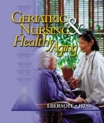 Geriatric Nursing and Healthy Aging - Priscilla Ebersole, Patricia Hess