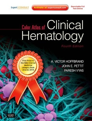 Color Atlas of Clinical Hematology - A. Victor Hoffbrand, John E. Pettit, Paresh Vyas