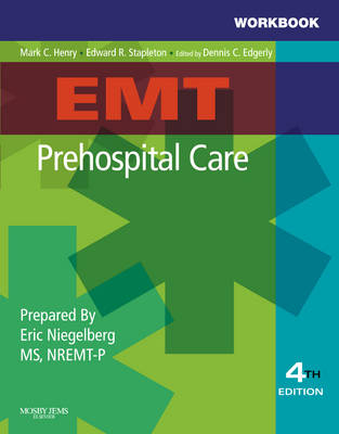 Workbook for EMT Prehospital Care - Mark C. Henry, Edward R. Stapleton